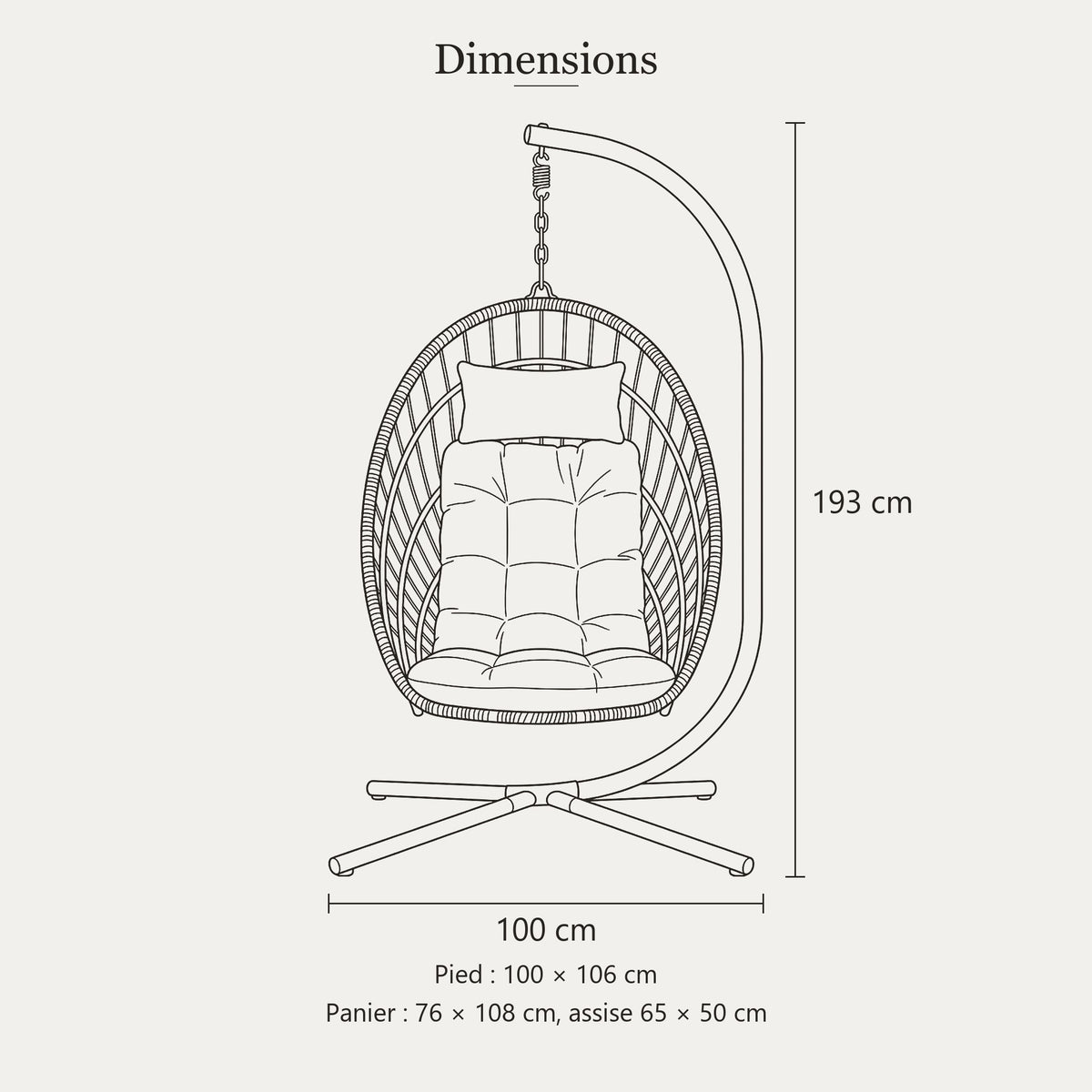 Dimensions du fauteuil œuf suspendu : hauteur totale 193 cm, pied 100 x 106 cm